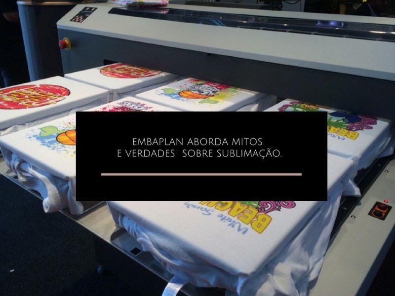 Embaplan aborda mitos e verdades sobre sublimação.