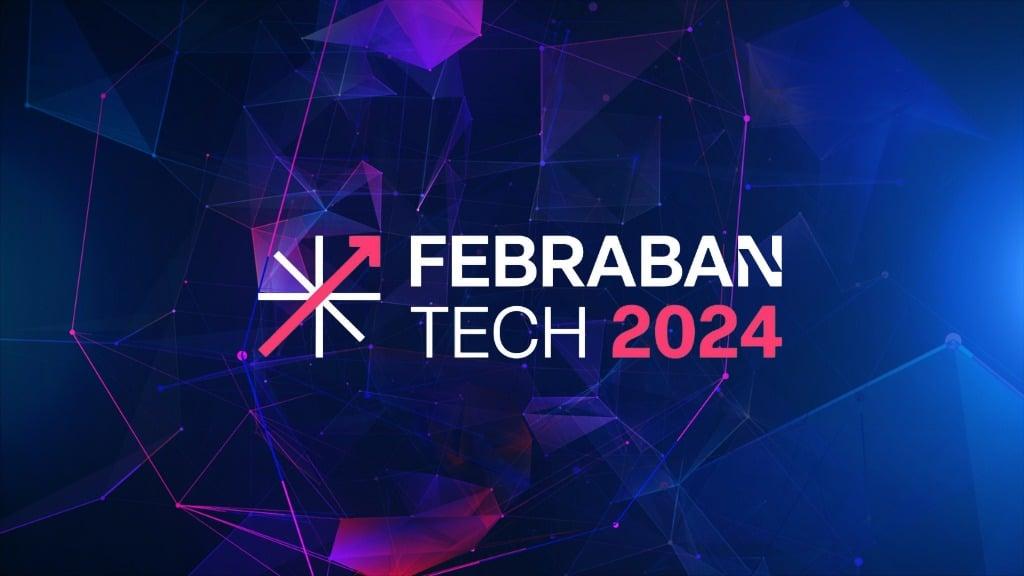 Febraban Tech 2024: IA responsável e o foco no cliente